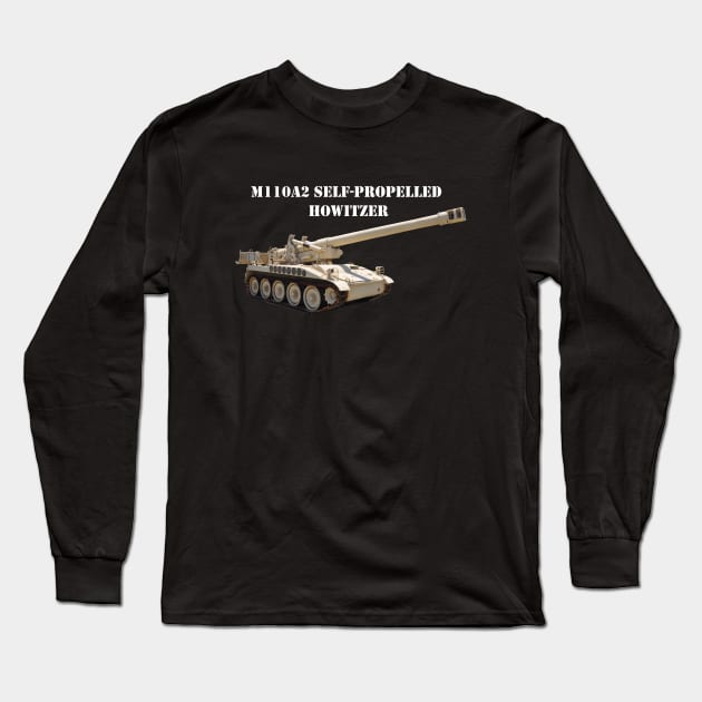 M110A2 Self-propelled 8-inch Howitzer  wht-txt Long Sleeve T-Shirt by Toadman's Tank Pictures Shop